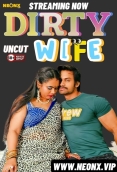 Dirty Wife (2024) NeonX Short Film Watch Online