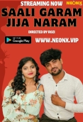 Saali Garam Jija Naram (2023) NeonX Short Film Download