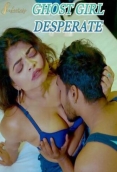 Ghost Girl Desperate (2023) SexFantasy Short Film Download