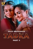 Tadka (2025) Ullu S01 Part 2 Web Series