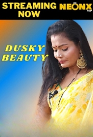 Dusky Beauty (2023) NeonX Short Film Watch Online (2023)