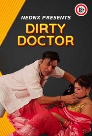 Dirty Doctor (2023) NeonX Short Film Watch Online (2024)