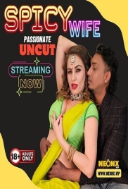 Spicy Wife 2024 Uncut NeonX Short Film Download (2024)