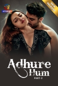Adhure Hum (2024) S01 Part 2 Web Series Watch Online