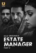 Estate Manager Part 2 (2024) Ullu Hindi Web Series Download
