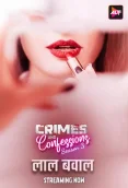 Crimes and Confessions (2024) S03E07T09 Web Series Download