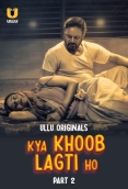 Kya Khoob Lagti Ho 2024 Ullu S01 Part 2 Web Series Download