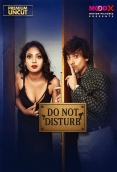 Do Not Disturb (2025) Moodx S01 E01 Web Series