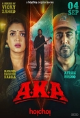 Aka (2025) Bengali Hoichoi S01 Complete Web Series