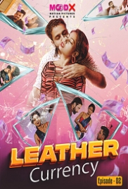 Leather Currency (2023) MoodX S01E02 Web Series Watch Online (2024)