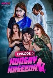 Hungry Haseena (2024) MoodX S01E05 Web Series Download (2024)