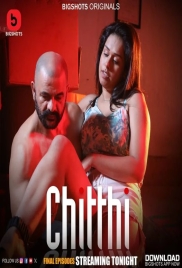 Chitthi (2024) BigShots S01E07T09 Web Series Download (2024)