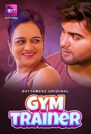 Gym Trainer 2024 Battameez S01E01T02 Web Series Download (2024)