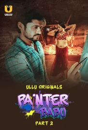 Painter Babu 2024 S01 Part 2 Ullu Web Series Download (2024)