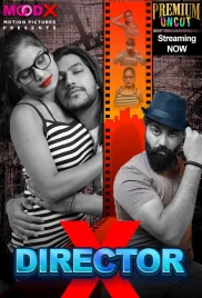 Director X 2024 MoodX S01E01 Web Series Download (2024)