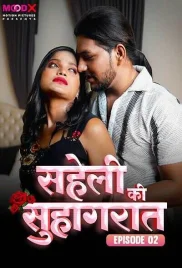 Saheli Ki Suhaagraat 2024 S01E02 MoodX Web Series Download (2024)