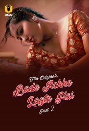 Bade Achhe Lagte Hai (2025) Ullu S01 Part 2 Web Series (2025)