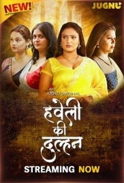 Haveli Ki Dulhan (2025) Jugnu S01 Part 01 Web Series (2025)