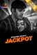Jackpot (2025) Atrangii S01 E01- 08 Hot Web Series