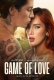 Game of Love (2022) Hindi Dubbed HDRip Movie